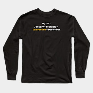 Quarantine Type 2020 WFH Long Sleeve T-Shirt